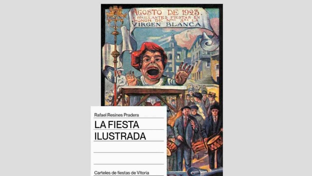 ‘La fiesta ilustrada’ repasa casi 150 años de historia de Vitoria-Gasteiz a través de sus carteles festivos